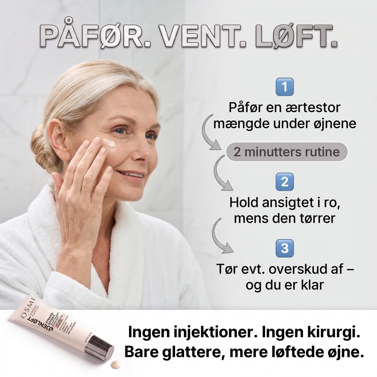 Påfør, vent, løft – tre trin