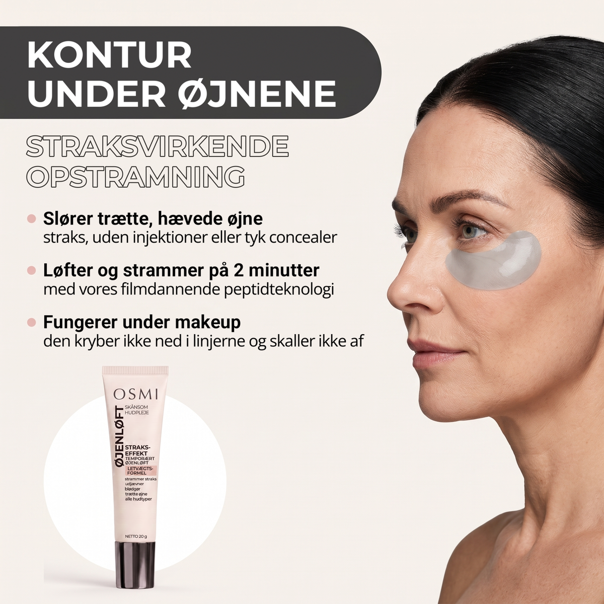 Kontur under øjnene – straksvirkende opstramning