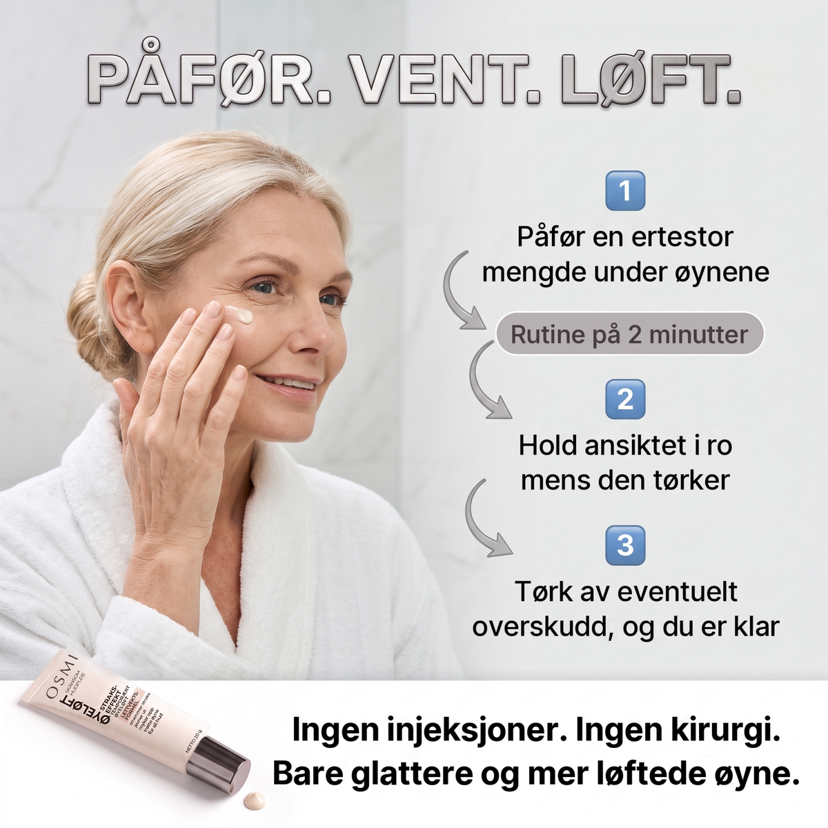Påfør, vent, løft – tre steg